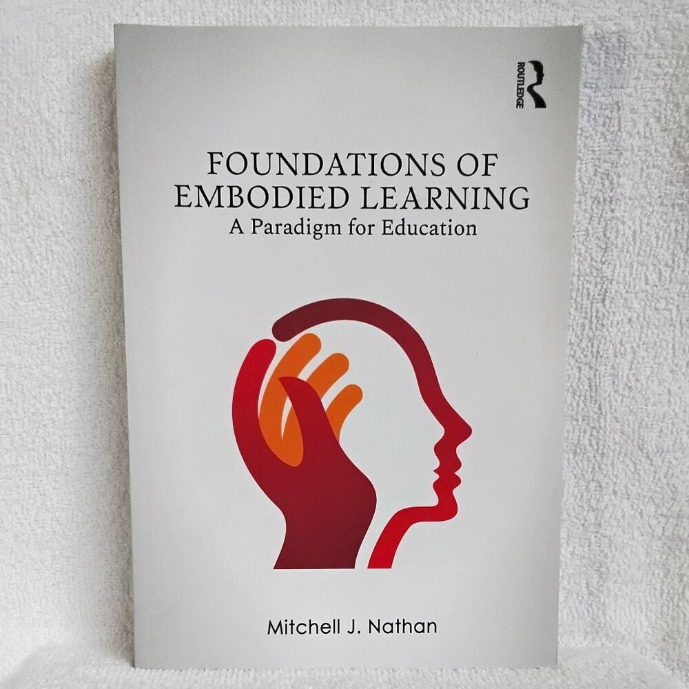 New 'Foundations of Embodied Learning' Routledge Soft Cover Textbook!!